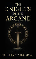 Knights of the Arcane: Awaking